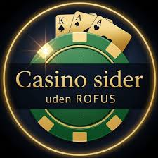 Casino Uden Rufus Oplev de Bedste Spilmuligheder