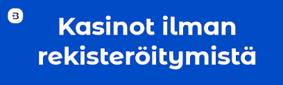 Kasinopelit ilman rekisteröitymistä Pelaamisen helpotus Kasinopelit ilman rekisteröitymistä Pelaamisen helpotus