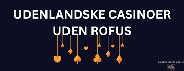 Bedste Casino Uden Rufus - En Guide til Sikker Spiloplevelse